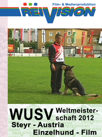WUSV-Weltmeisterschaft 2012 - Steyr/Austria - Einzelhund Film